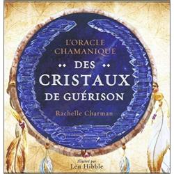 l oracle chamanique des cristaux de guerison