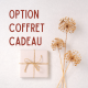 Option coffret cadeau